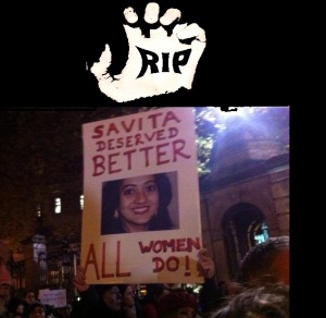 Protest Poster -- Savita Deserved Better.  All Women Do.